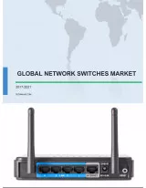 Global Network Switches Market 2017-2021